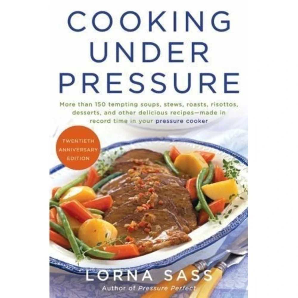 Cooking under Pressure by Lorna J. Sass (2009, Trade Paperback)
